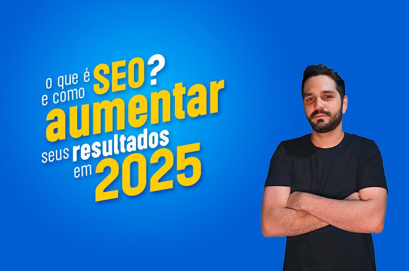 imagem destacada O que é SEO e como aumentar sua resultados em 2025